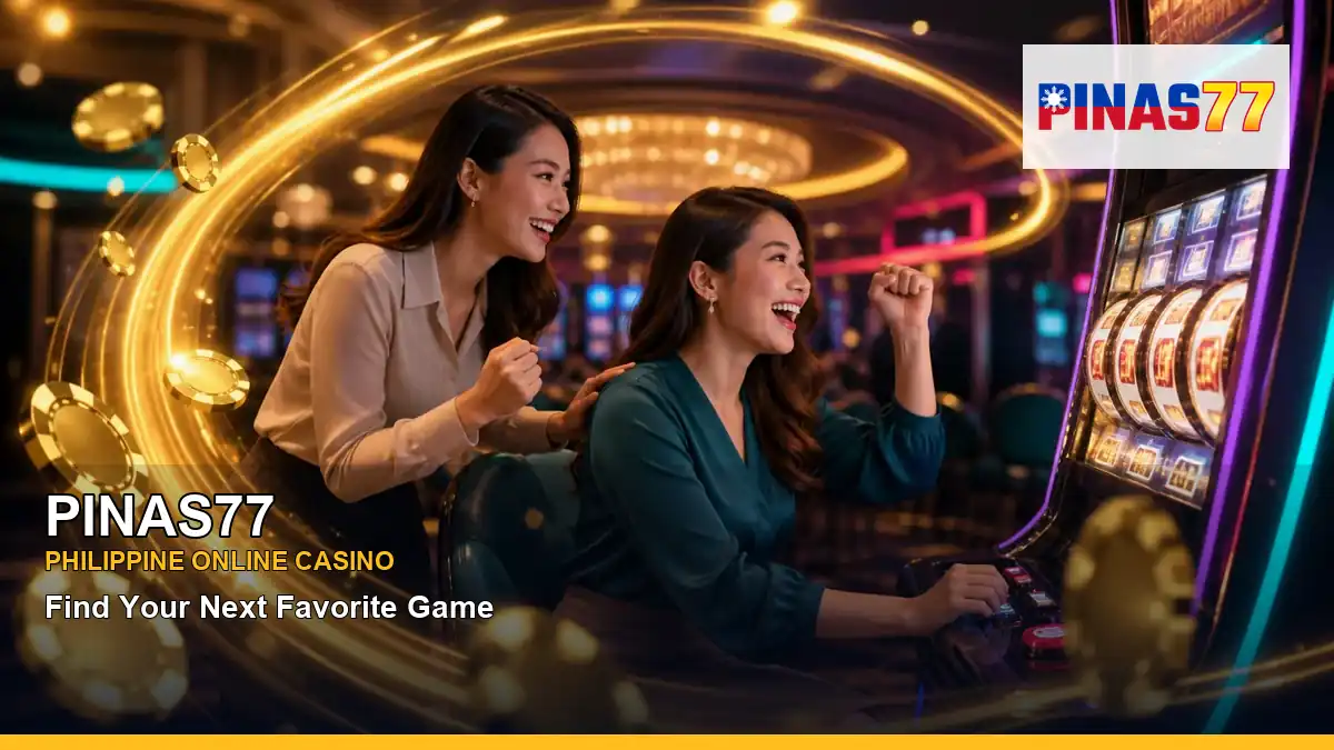 PINAS77 online casino and slot games for Philippine players with a mobile play overview